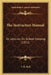 The Instructors Manual: Or Lectures On School-Keeping (1852) by S. R. Hall