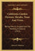 California Garden Flowers, Shrubs, Trees And Vines: Being Mainly Suggestions For Working Amateurs (1915) by Edward J. Wickson