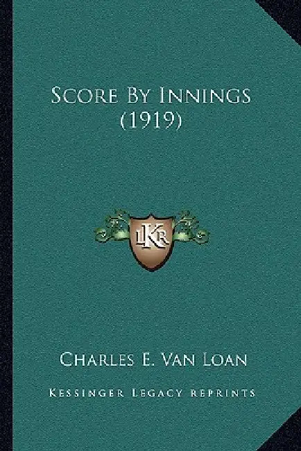 Score By Innings (1919) by Charles E. Van Loan