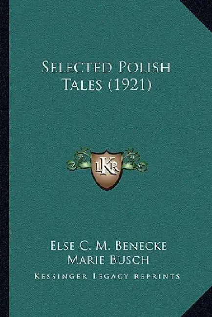 Selected Polish Tales (1921) by Else C. M. Benecke, Marie Tr Busch