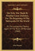 The Holy War Made By Shaddai Upon Diabolus, For The Regaining Of The Metropolis Of The World: Or The Losing And Taking Again Of The Town Of Mansoul (1 by John Bunyan
