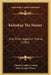 Kuloskap The Master: And Other Algonkin Poems (1902) by Charles Godfrey Leland, John Dyneley Prince
