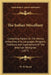 The Indian Miscellany: Containing Papers On The History, Antiquities, Arts, Languages, Religions, Traditions And Superstitions Of The America by W. W. Beach