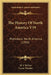 The History Of North America V19: Prehistoric North America (1905) by W. J. McGee, Cyrus Thomas