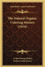 The Natural Organic Coloring Matters (1918) by Arthur George Perkin, Arthur Ernest Everest