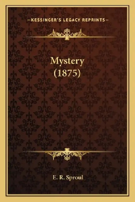 Mystery (1875) by E. R. Sproul