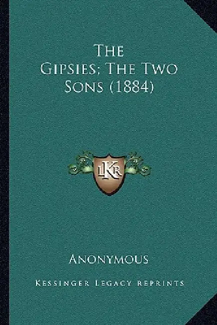The Gipsies; The Two Sons (1884) by Anonymous