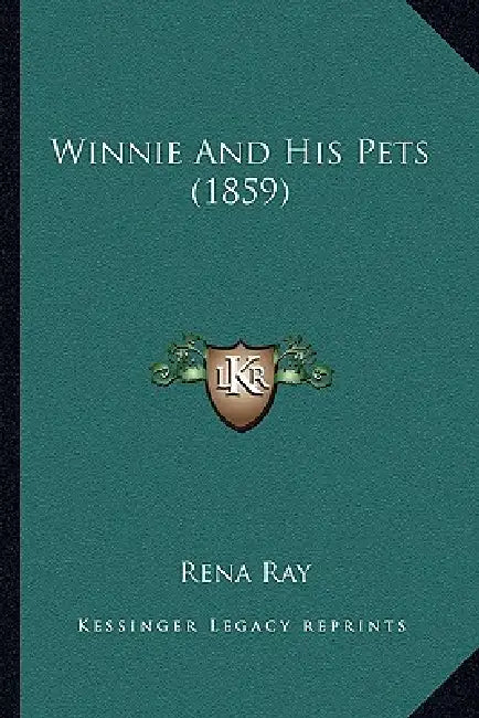 Winnie And His Pets (1859) by Rena Ray