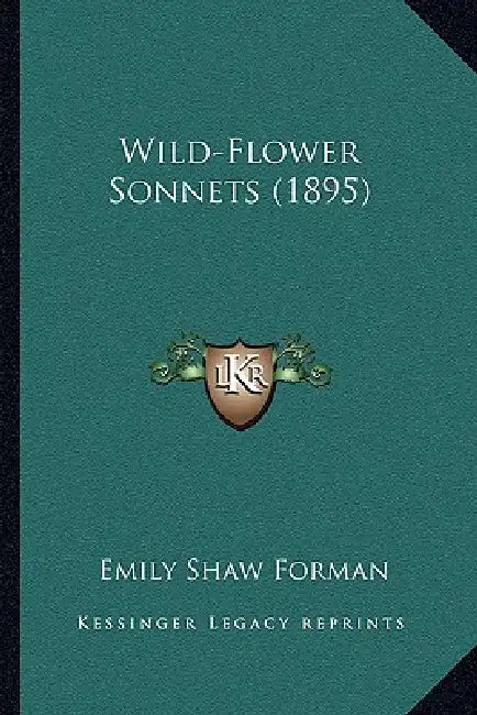 Wild-Flower Sonnets (1895) by Emily Shaw Forman