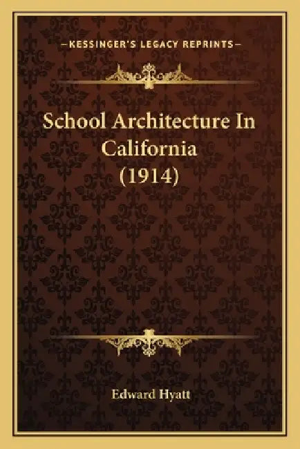 School Architecture In California (1914) by Edward Hyatt