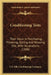 Conditioning Tests: Their Value In Purchasing, Throwing, Dyeing And Weaving Silk; With Illustrations (1908) by U. S. Silk Conditioning Company