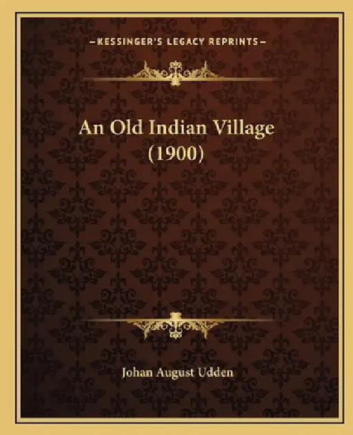 An Old Indian Village (1900) by Johan August Udden