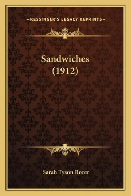 Sandwiches (1912) by Sarah Tyson Rorer