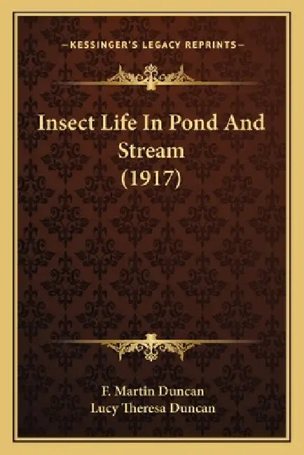 Insect Life In Pond And Stream (1917) by F. Martin Duncan, Lucy Theresa Duncan