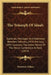 The Triumph Of Ideals: Speeches, Messages And Addresses Between February, 1919 And July, 1919; Covering The Active Period Of The Peace Confer by Woodrow Wilson
