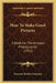 How To Make Good Pictures: A Book For The Amateur Photographer (1922) by Eastman Kodak Company