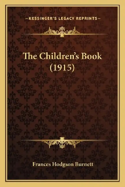 The Children's Book (1915) by Frances Hodgson Burnett
