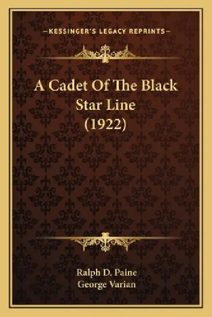A Cadet Of The Black Star Line (1922) by Ralph D. Paine, George Varian