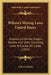 Wilson's Mining Laws United States: Arizona, California, Oregon, Nevada And Utah; Including Laws To Locate Oil Lands (1914) by Calvert Wilson