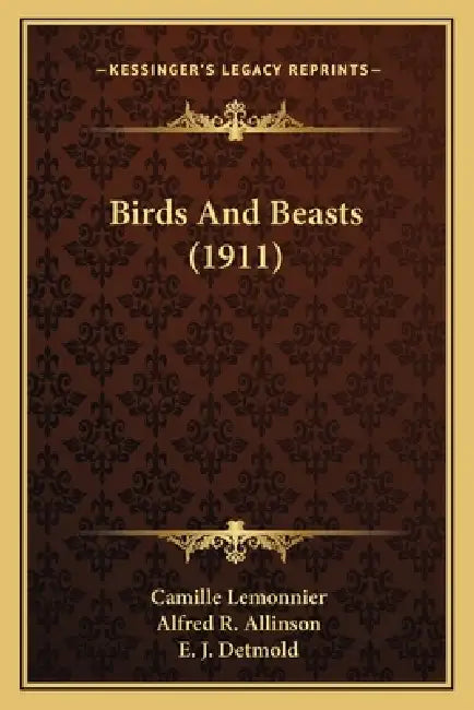 Birds And Beasts (1911) by Camille Lemonnier, Alfred R. Allinson, E. J. Detmold