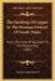 The Smelting Of Copper In The Swansea District Of South Wales: From The Time Of Elizabeth To The Present Day (1881) by George Grant Francis