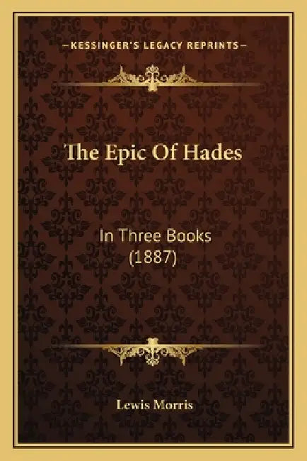 The Epic Of Hades: In Three Books (1887) by Lewis Morris