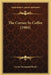 The Corner In Coffee (1904) by Cyrus Townsend Brady