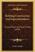 Building Construction And Superintendence: Trussed Roofs And Roof Trusses (1898) by Frank E. Kidder