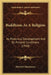 Buddhism As A Religion: Its Historical Development And Its Present Conditions (1910) by Heinrich Hackmann