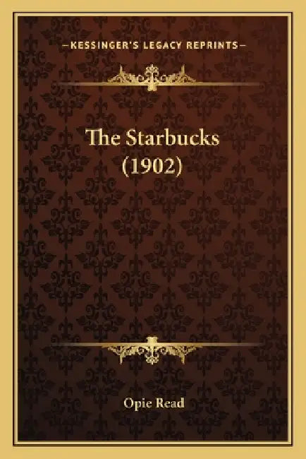 The Starbucks (1902) by Opie Read