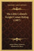 The Little Colonel's Knight Comes Riding (1907) by Annie Fellows Johnston, Etheldred B. Barry