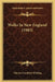 Walks In New England (1903) by Charles Goodrich Whiting