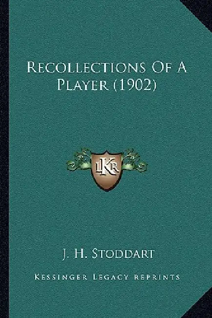 Recollections Of A Player (1902) by J. H. Stoddart