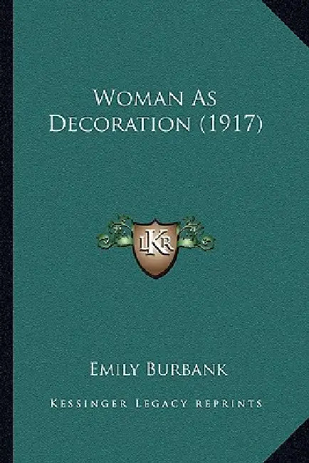 Woman As Decoration (1917) by Emily Burbank