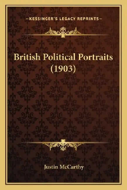 British Political Portraits (1903) by Justin McCarthy