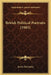 British Political Portraits (1903) by Justin McCarthy