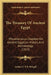 The Treasury Of Ancient Egypt: Miscellaneous Chapters On Ancient Egyptian History And Archaeology (1913) by Arthur E. P. B. Weigall