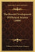 The Recent Development Of Physical Science (1909) by William Cecil Whetham Dampier