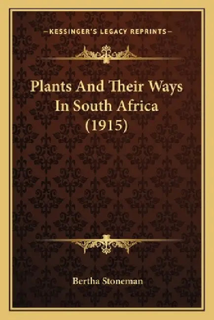 Plants And Their Ways In South Africa (1915) by Bertha Stoneman