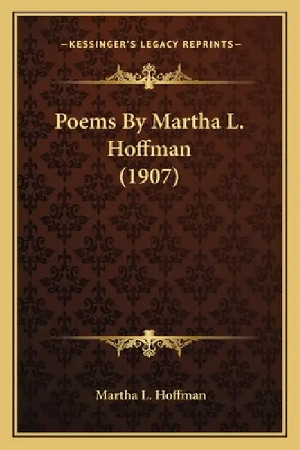 Poems By Martha L. Hoffman (1907) by Martha L. Hoffman