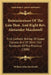 Reminiscences Of The Late Hon. And Right Rev. Alexander Macdonell: First Catholic Bishop Of Upper Canada And Of Other Old Residents Of The Province (1 by William John Macdonell