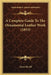 A Complete Guide To The Ornamental Leather Work (1853) by James Revell
