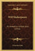 Will Shakespeare: An Invention In Four Acts (1921) by Clemence Dane