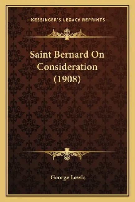 Saint Bernard On Consideration (1908) by George Lewis