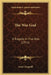 The War God: A Tragedy In Five Acts (1911) by Israel Zangwill