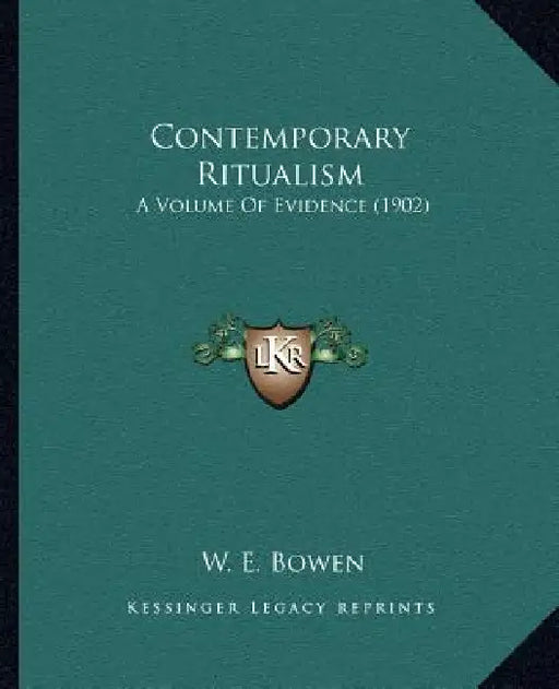Contemporary Ritualism: A Volume Of Evidence (1902) by W. E. Bowen