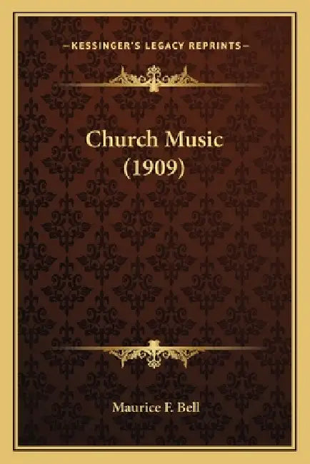 Church Music (1909) by Maurice F. Bell
