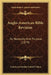 Anglo-American Bible Revision: Its Necessity And Purpose (1879) by American Sunday School Union