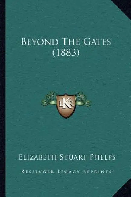 Beyond The Gates (1883) by Elizabeth Stuart Phelps