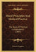 Moral Principles And Medical Practice: The Basis Of Medical Jurisprudence (1897) by Charles Coppens